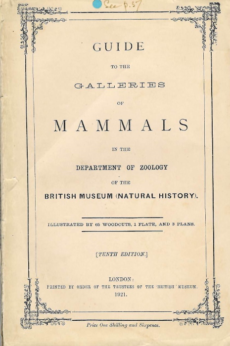  - Guide to the Galleries of Mammals in the Department of Zoology of the British Museum (Natural History)