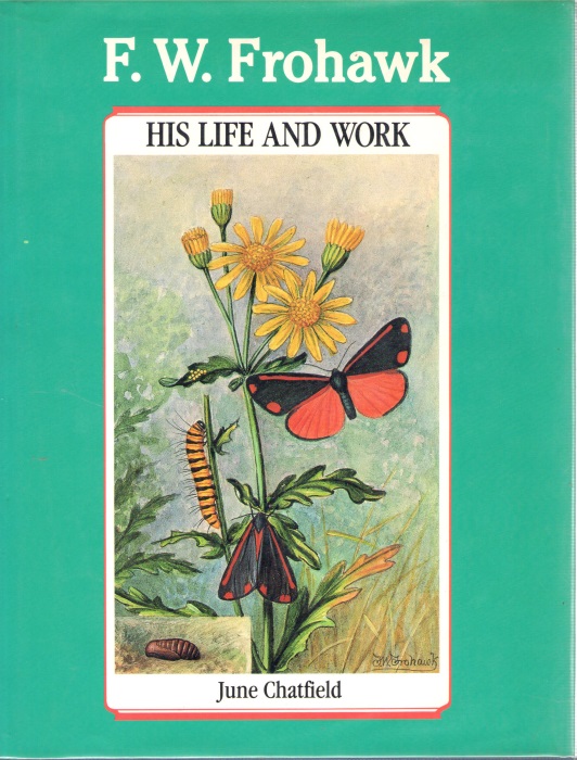 Chatfield, J. - F.W. Frohawk his life and work