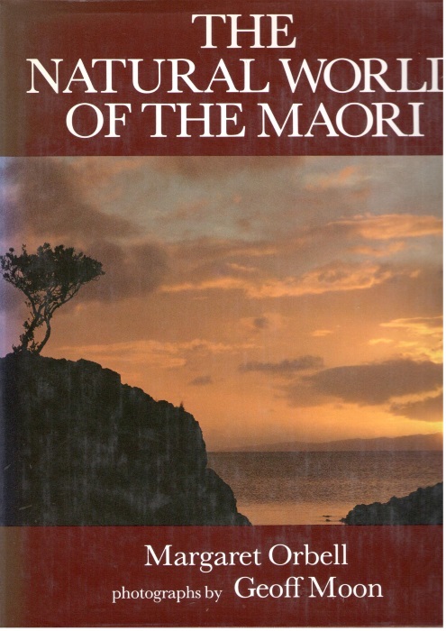 Orbell, M. - The Natural World of the Maori