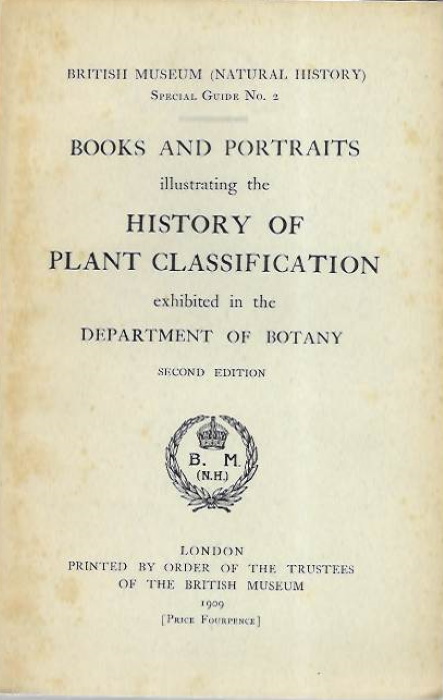 Rendle, A.B. - Books and Portraits illustrating the History of Plant Classification  exhibited in the Department of Botany