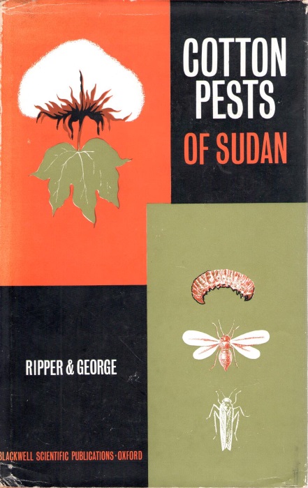 Ripper, W.E.; George, L. - Cotton Pests of the Sudan Their Habits and Control