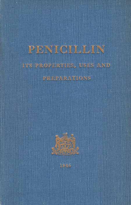 Pharmaceutical Society of Great Britain - Penicillin its Properties, Uses and Preparations
