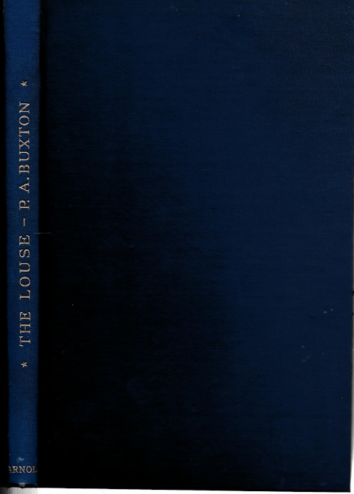 Buxton, P.A. - The Louse: An Account of the Lice which infest Man, their medical Importance and Control