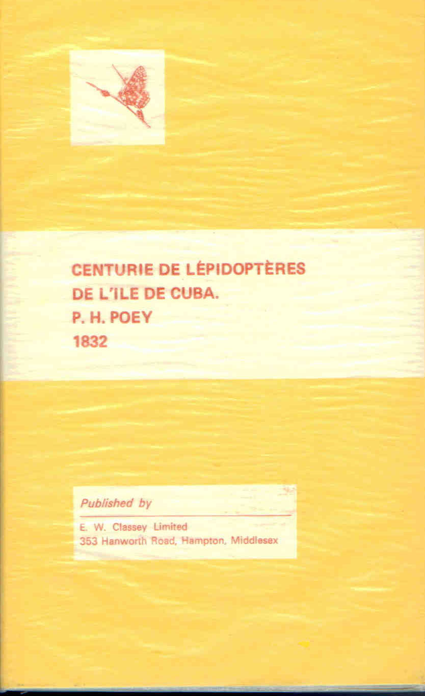 Poey, P.H. - Centurie de Lepidopteres de l'Ile de Cuba: contenant La Description et Les Figures Cloriees de Cent Especes de Papillons