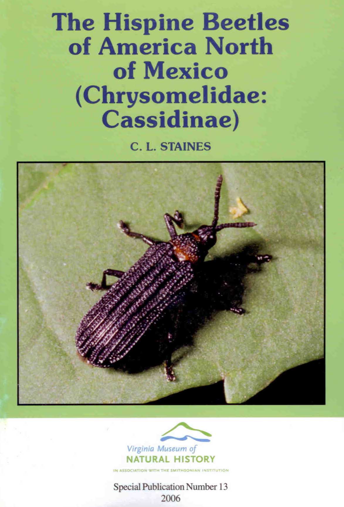Staines, C.L. - The Hispine Beetles of America North of Mexico (Chrysomelidae: Cassidinae)