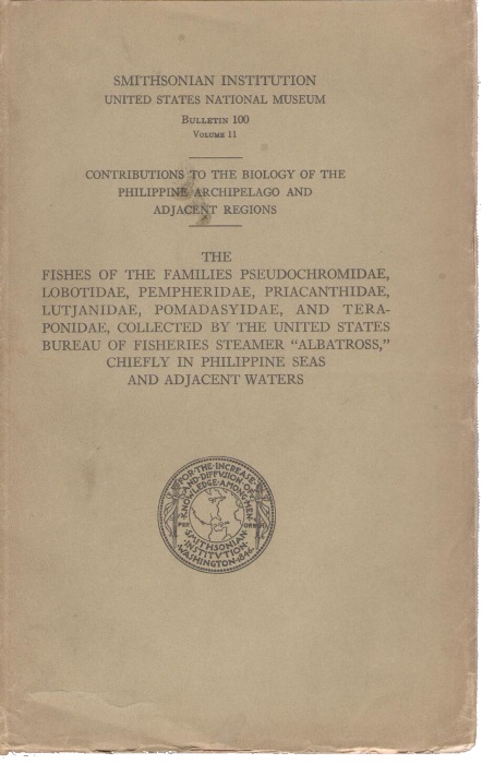 Fowler, H.W. - The Fishes of the Families Pseudochromidae, Lobotidae, Pempheridae, Priacanthidae, Lutjanidae, Pomadasyidae, and Teraponidae collected by the United States Bureau of Fisheries Steamer 'Albatross', chiefly in Philippine Seas and adjacent waters