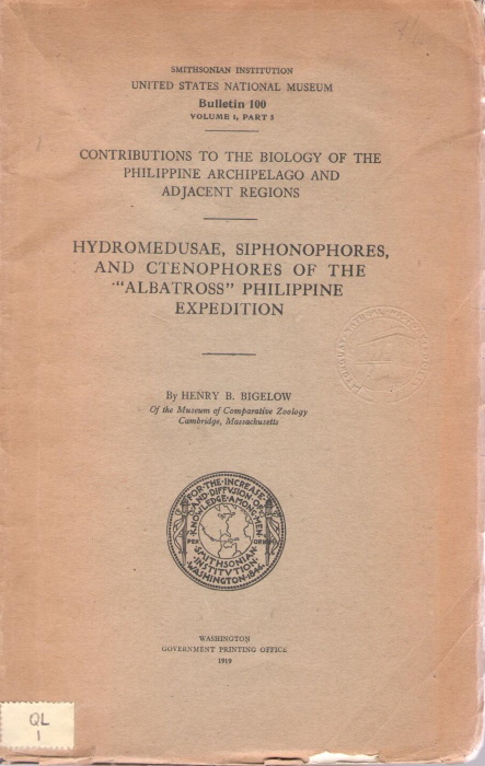 Bigelow, H.B. - Hydromedusae, Siphonophores and Ctenophores of the 'Albatross' Philippine Expedition
