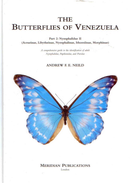 Neild, A.F.E. - The Butterflies of Venezuela 2: Nymphalidae 2 (Acraeinae, Libytheinae, Nymphalinae, Ithomiinae, Morphinae)
