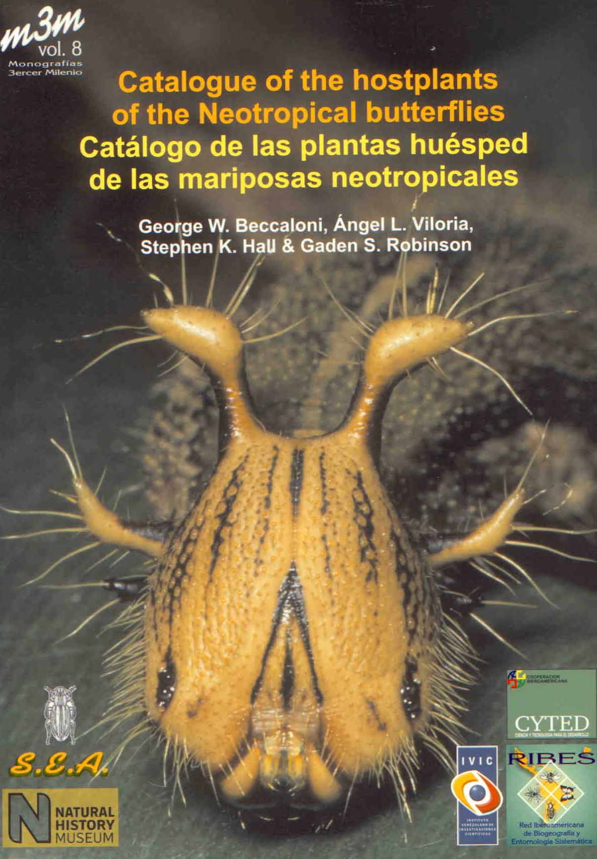 Beccaloni, G.W.; Viloria, A.L.; Hall, S.K.; Robinson, G.S. - Catalogue of the hostplants of the Neotropical butterflies / Catalogo de las plantas huesped de las mariposas neotropicales