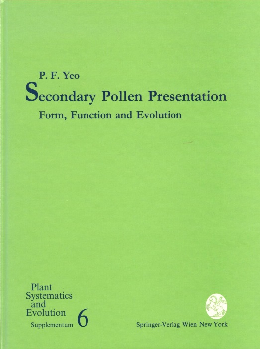 Yeo, P.F. - Secondary Pollen Presentation: Form, Function and Evolution