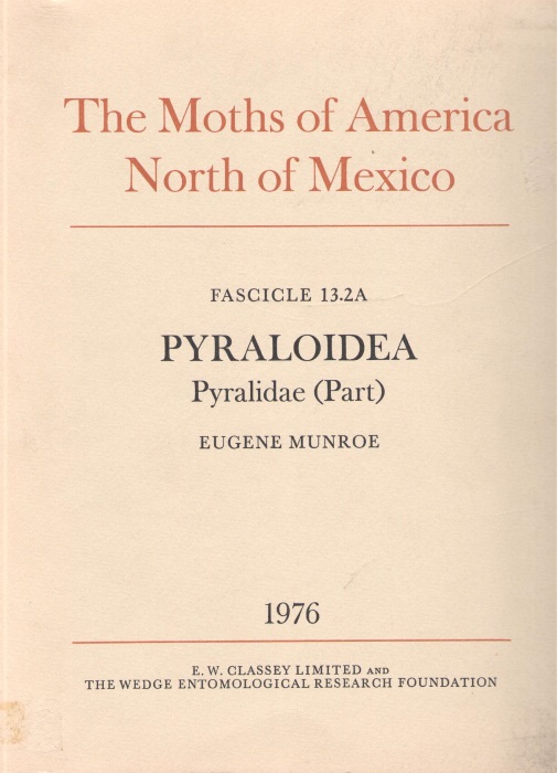 Munroe, E. - The Moths of America North of Mexico 13.2A-B: Pyraloidea: Pyralidae (Part)
