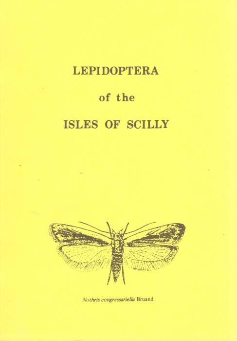 Agassiz, D. - A Revised List of the Lepidoptera (Moths and Butterflies of the Isles of Scilly