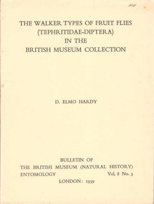 Hardy, D.E. - The Walker Types of Fruit Flies (Tephritidae-Diptera) in the British Museum Collection