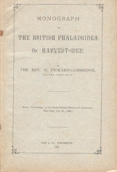 Pickard-Cambridge, O. - Monograph of the British Phalangidea, or Harvestmen