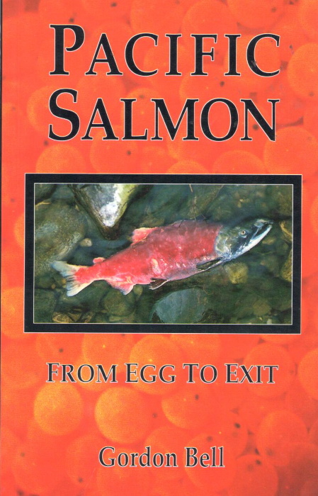 Bell, G. - Pacific Salmon from Egg to Exit