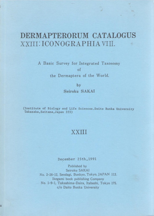 Sakai, S. - Dermapterorum Catalogus XXIII: Iconographia VIII A Basic Survey for Integrated Taxonomy of the Dermaptera of the World