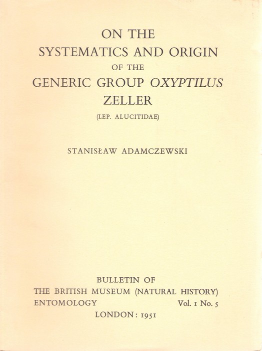 Adamczewski, S. - On the Systematics and Origin of the Generic Group Oxyptilus Zeller (Lep. Alucitidae)
