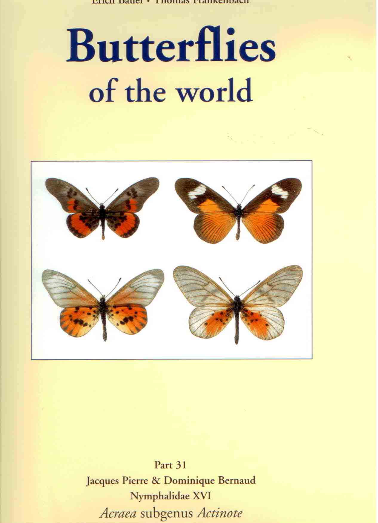 Pierre, J.; Bernaud, D. - Butterflies of the World 31: Nymphalidae 16: Acraea, subgenus Actinote