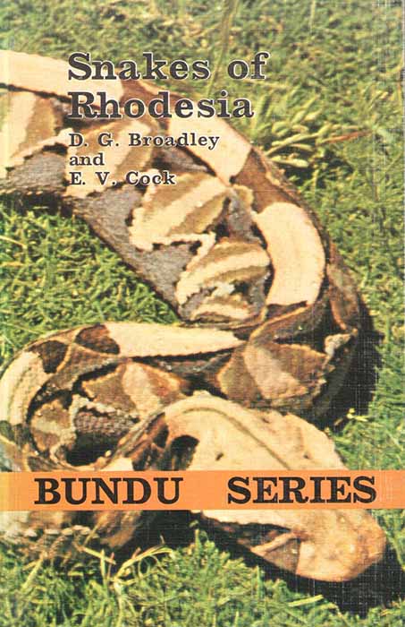 Broadley, D.G.; Cock, E.V. - Snakes of Rhodesia