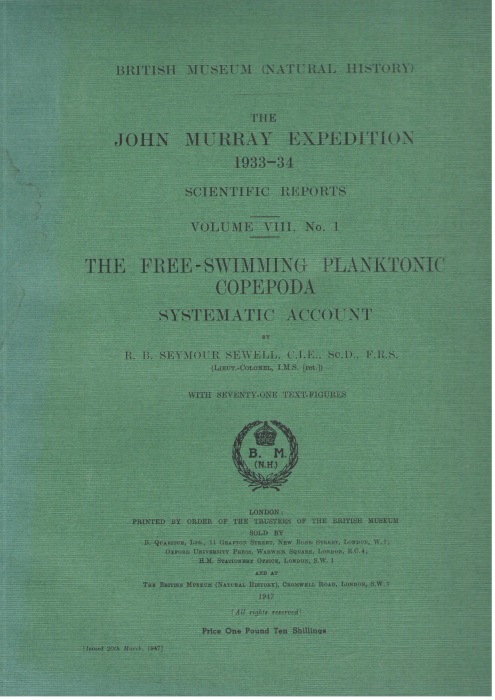 Sewell, R.B.S. - The Free-swimming Planktonic Copepoda. The John Murray Expedition 1933-34 Scientific Reports Vol. VIII, No. 1