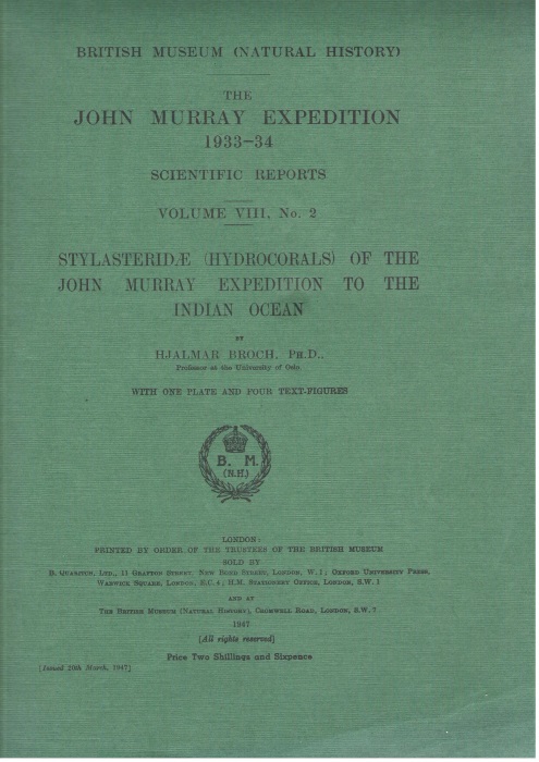 Broch, H. - Stylasteridae (Hydrocorals) of the John Murray Expedition to the Indian Ocean. The John Murray Expedition 1933-34 Scientific Reports Vol. VIII, No. 2