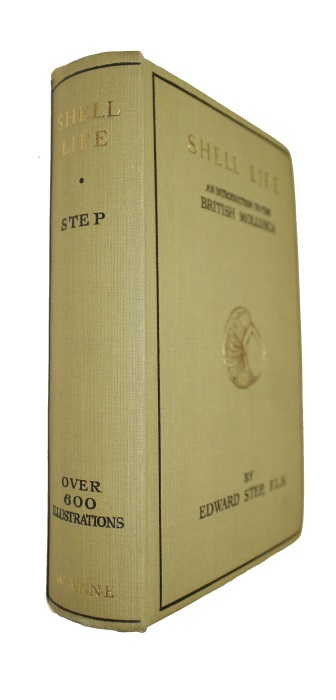 Step, E. - Shell Life: An Introduction to the British Mollusca