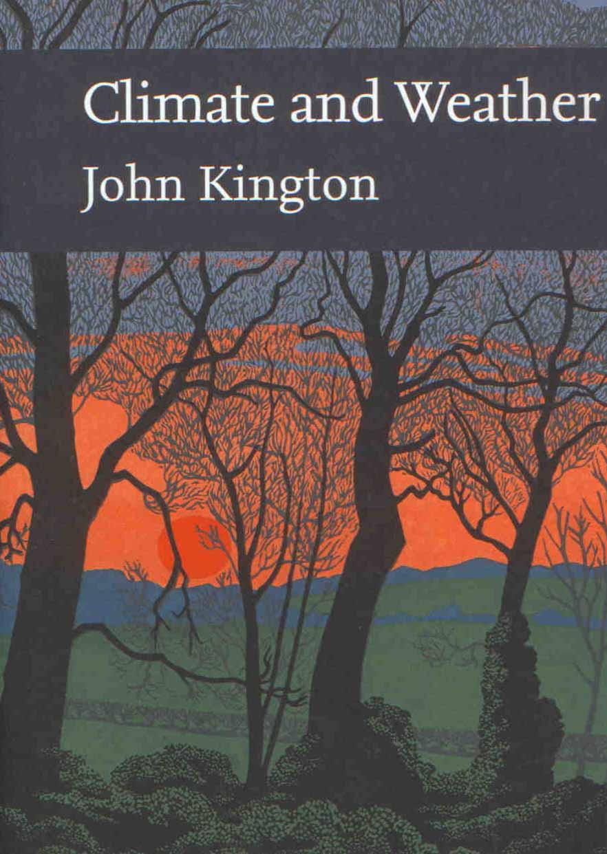 Kington, J. - Climate and Weather (New Naturalist 115)