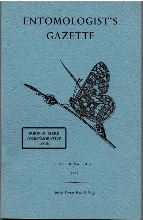  - Entomologist's Gazette. Vol. 18, parts 3+4: Robin M. Mere Commemorative Issue