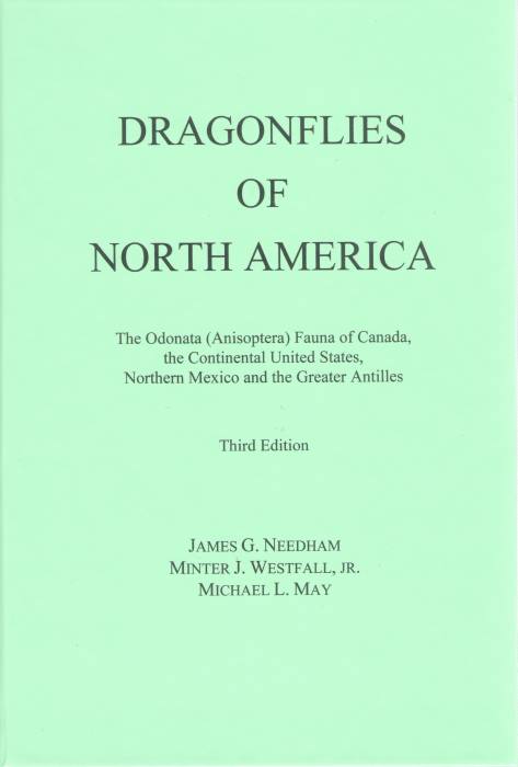 Needham, J.G.; Westfall, M.J.; May, M.L. - Dragonflies of North America: The Odonata (Anisoptera) Fauna of Canada, the Continental United States, Northern Mexico and the Greater Antilles
