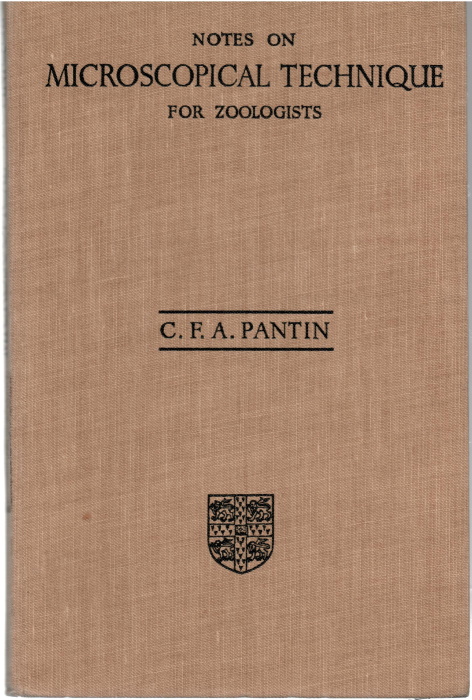 Pantin, C.F.A. - Notes on Microscopical Technique for Zoologists