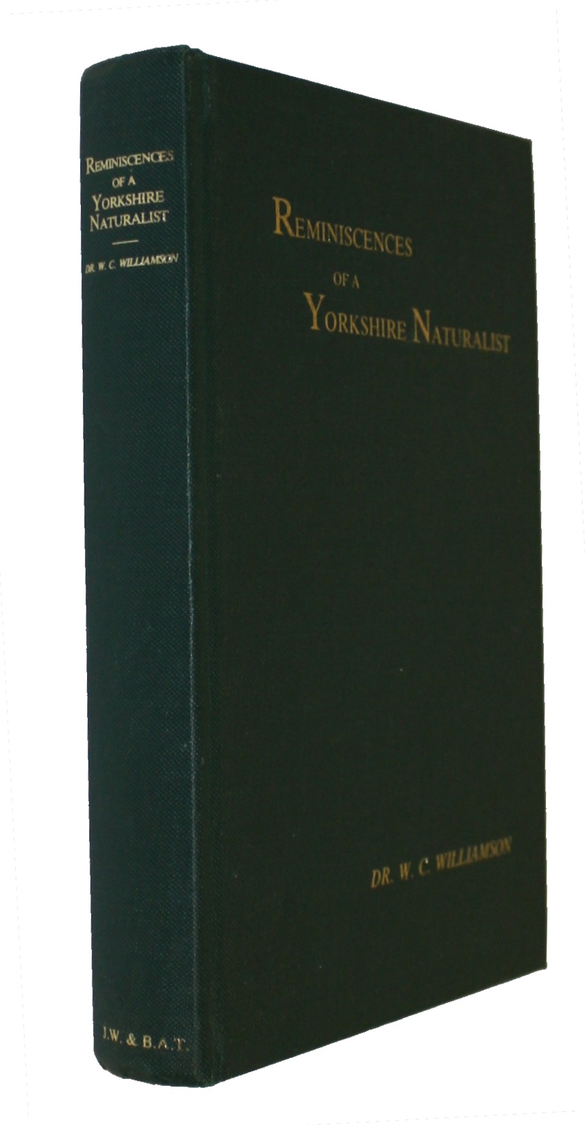 Williamson, W.C. - Reminiscences of a Yorkshire Naturalist