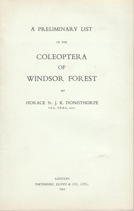 Donisthorpe, H.St.J.K. - A Preliminary List of the Coleoptera of Windsor Forest