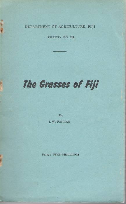 Parham, J.W. - The Grasses of Fiji