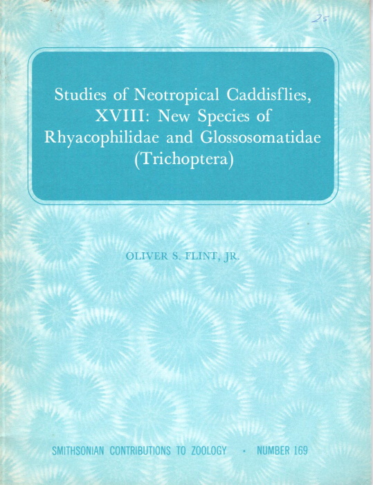 Flint, O.S. - Studies of Neotropical Caddisflies XVIII. New Species of Rhyacophilidae and Glossosomatidae (Trichoptera