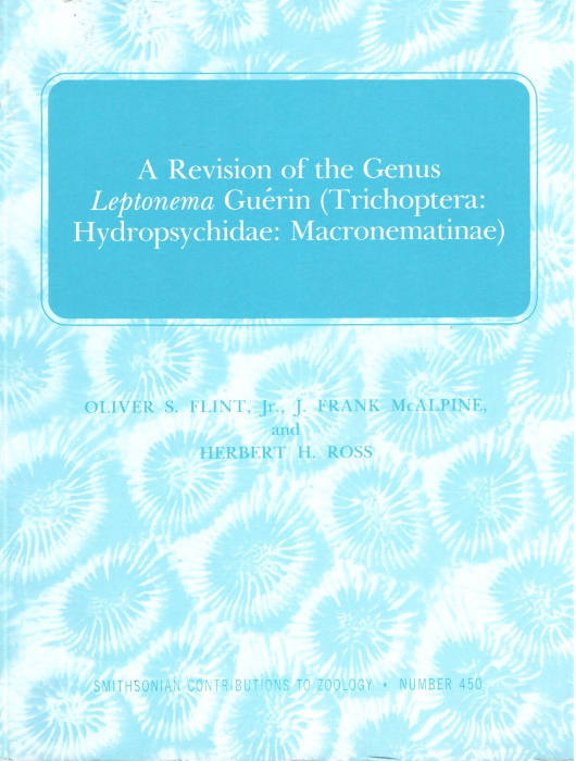 Flint, O.S. Jr., McAlpine, J.F.; Ross, H.H. - A Revision of the Genus Leptonema Gurin (Trichoptera: Hydropsychidae: Macronematinae)