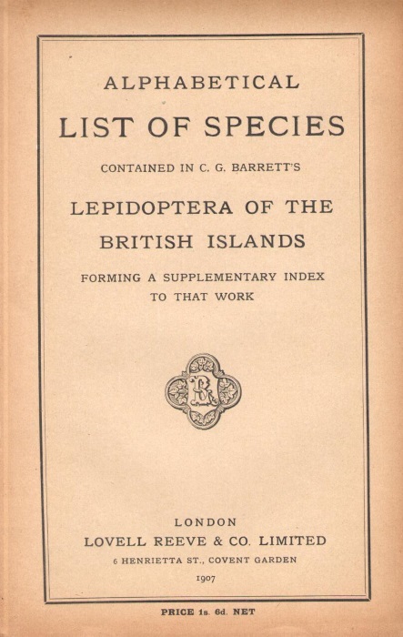  - Alphabetaical List of Species contained in C.G.Barrett's Lepidoptera of the British Islands: forming a supplementary index to that work
