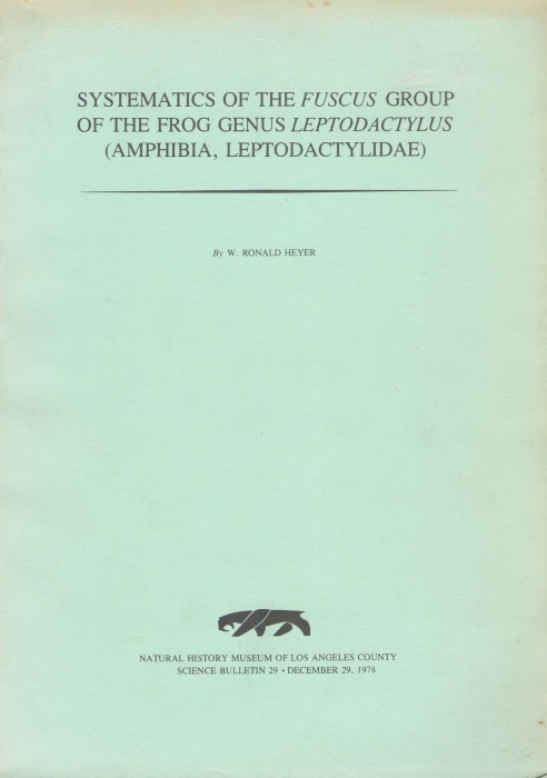 Heyer, W.R. - Systematics of the Fuscus Group of the Frog Genus Leptodactylus (Amphibia, Leptodactylidae)