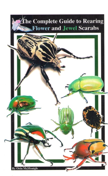 McMonigle, O. - The Complete Guide to Rearing Flower and Jewel Scarabs