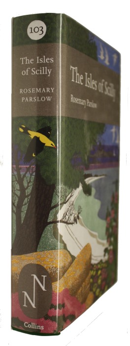 Parslow, R. - The Isles of Scilly (New Naturalist 103)