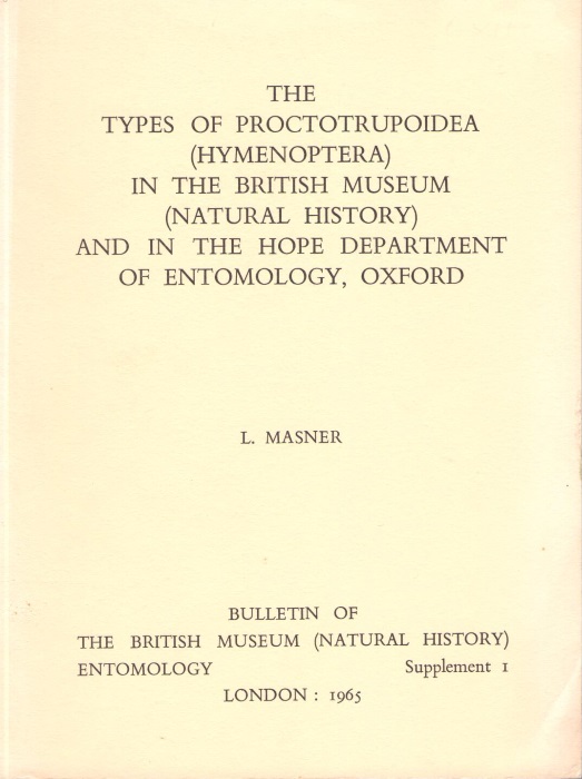 Masner, L. - The Types of Proctotrupoidea (Hymenoptera) in the British Museum (Natural History) and in the Hope Department of Entomology, Oxford