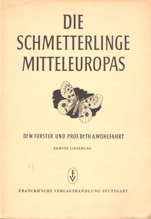 Forster, W.; Wohlfahrt, T.A. - Die Schmetterlinge Mitteleuropas. Bd 3, Lfg 10