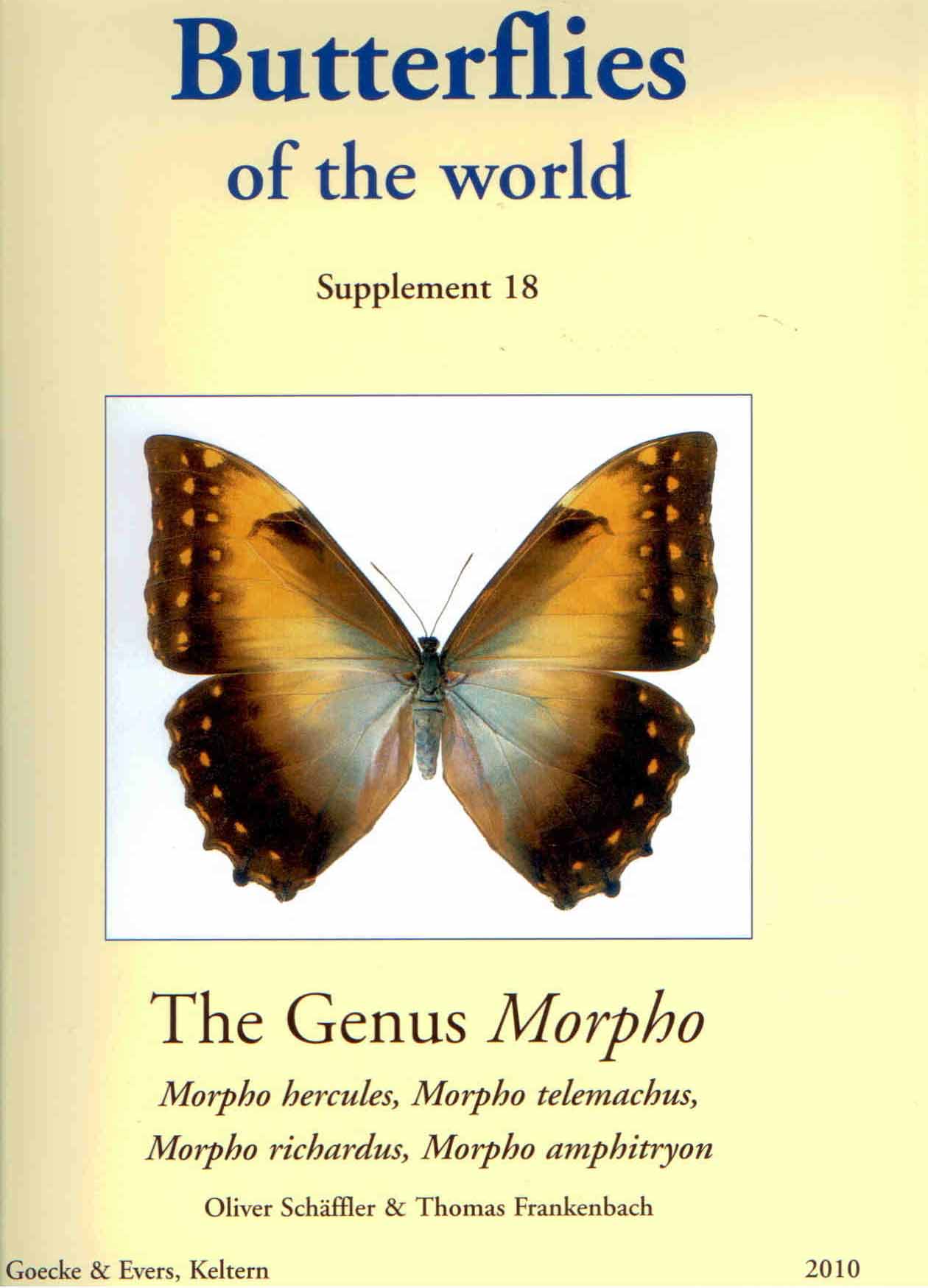 Schffler, O.; Frankenbach, T. - Butterflies of the World. Supplement 18:  Morpho hercules, M. telemachus, M. richardus, M. amphitryon