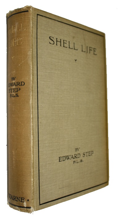 Step, E. - Shell Life: An Introduction to the British Mollusca