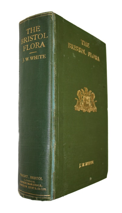 White, J.W. - The Flora of Bristolbeing an account of all the flowering plants, ferns, and their allies that have at any time been found in the district of the Bristol coal-fields