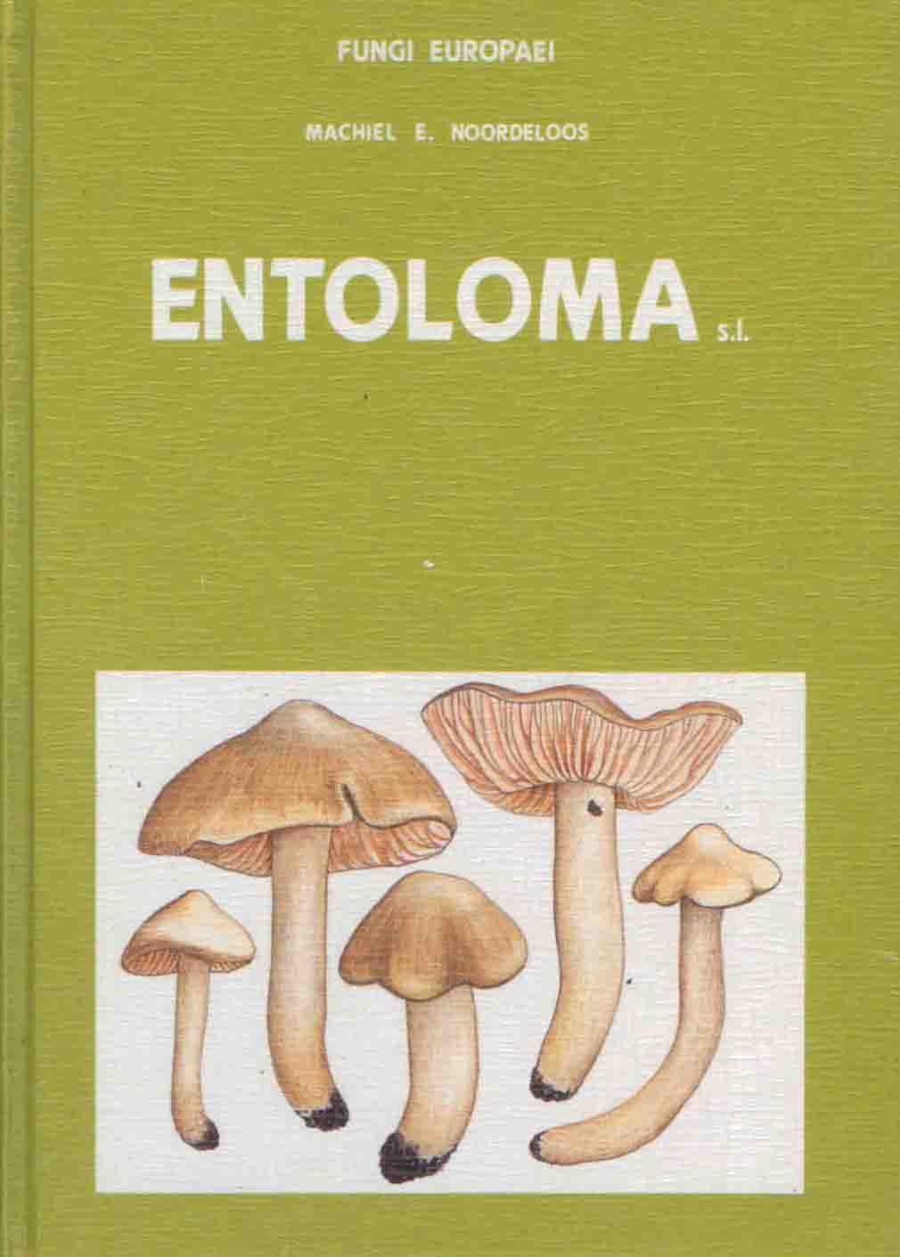 Noordeloos, M.E. - Entoloma s.l.  Fungi Europaei 5