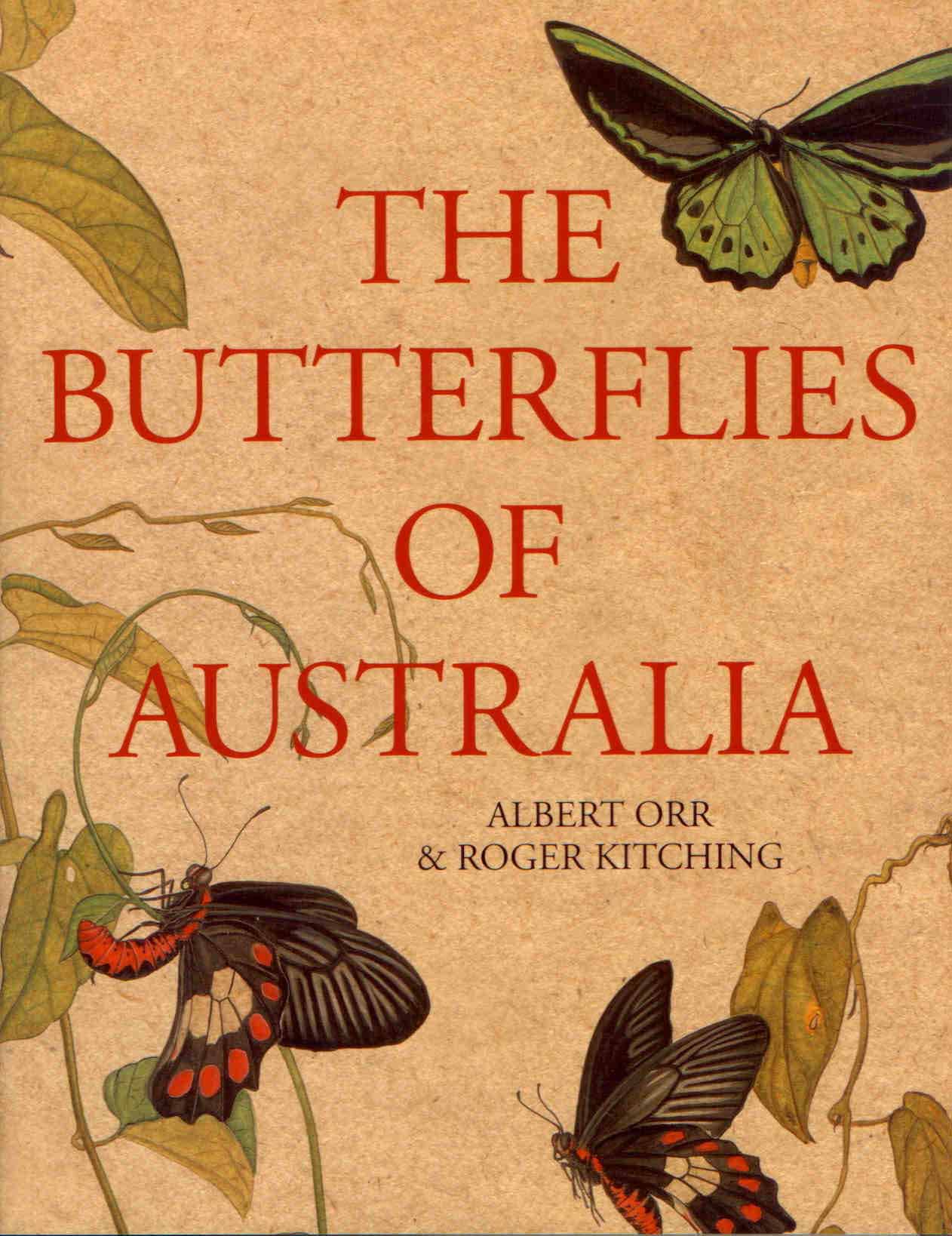 Orr, A.; Kitching, R. - The Butterflies of Australia