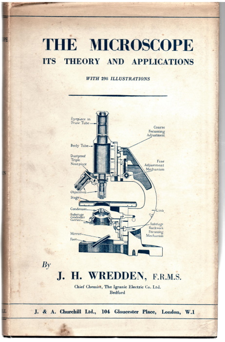 Wredden, J.H. - The Microscope its Theory and Applications