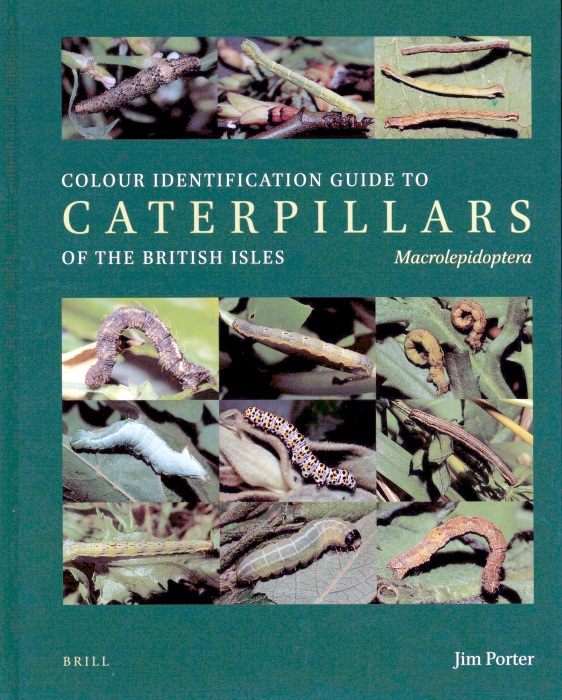Porter, J. - The Colour Identification Guide to Caterpillars of the British Isles (Macrolepidoptera)