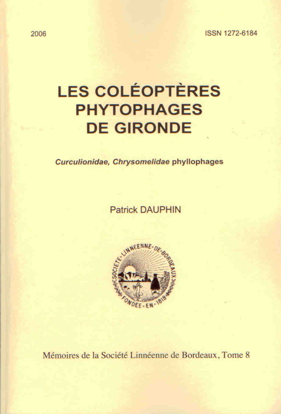 Dauphin, P. - Les Coloptres phytophages de Gironde. Curculionidae, Chrysomelidae phyllophages