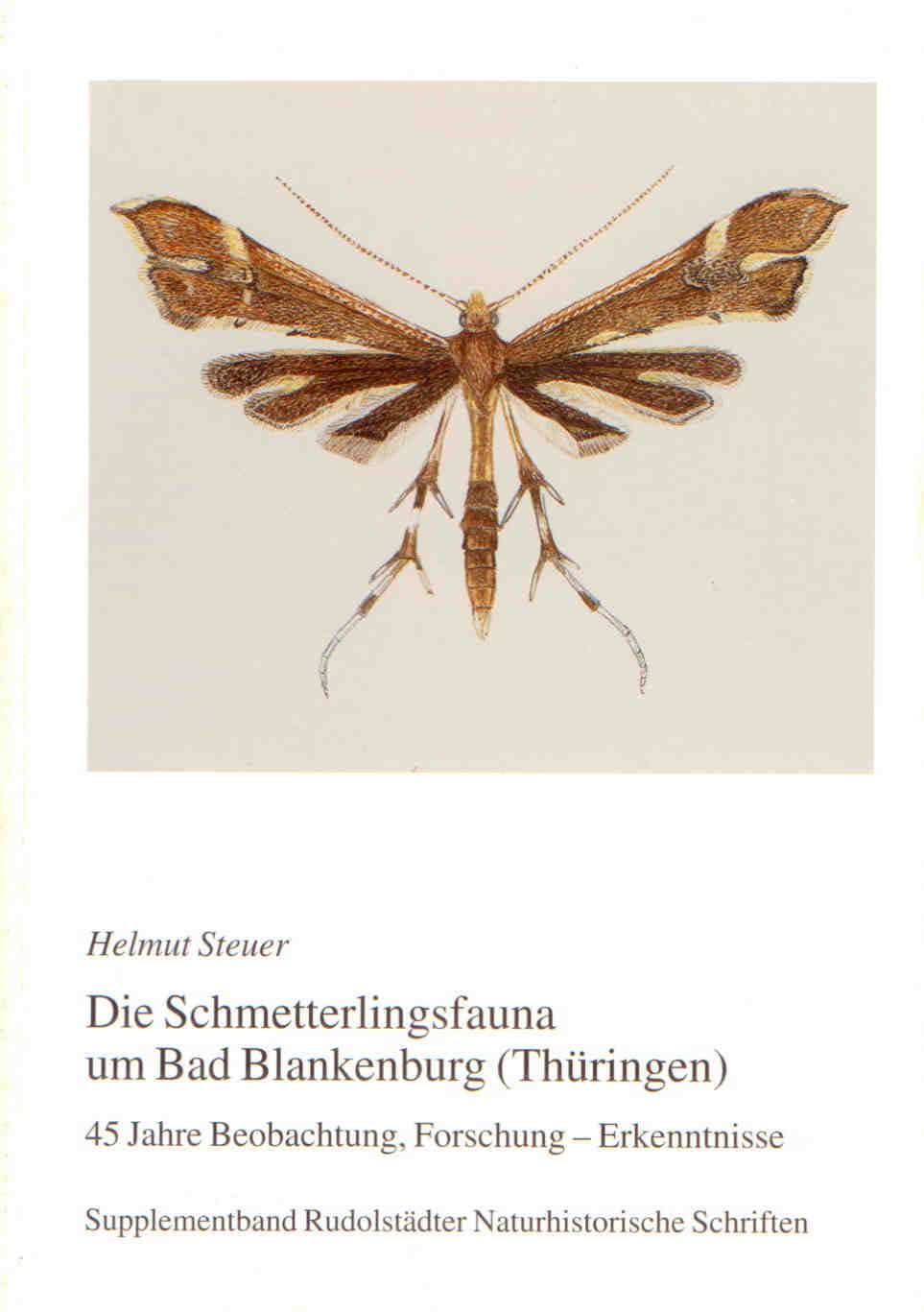 Steuer, H. - Die Schmetterlingsfauna um Bad-Blankenburg (Thueringen): 45 Jahre Beobachtung, Forschung-Erkenntnisse